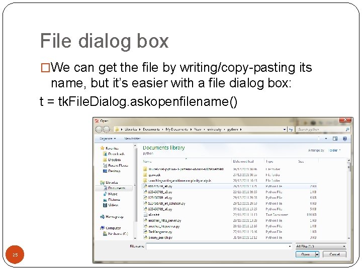 File dialog box �We can get the file by writing/copy-pasting its name, but it’s