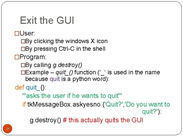 Exit the GUI �User: �By clicking the windows X icon �By pressing Ctrl-C in