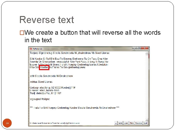 Reverse text �We create a button that will reverse all the words in the