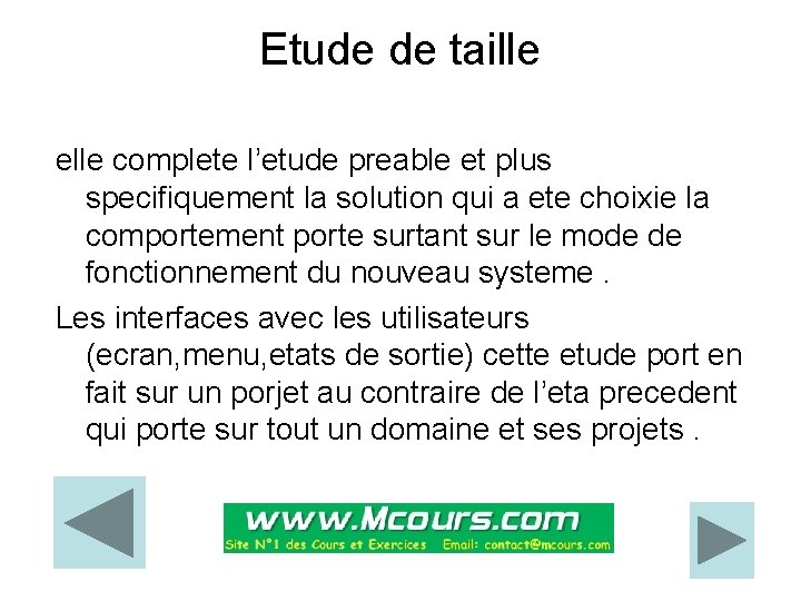 Etude de taille elle complete l’etude preable et plus specifiquement la solution qui a