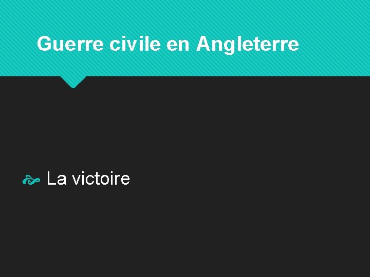 Guerre civile en Angleterre La victoire 