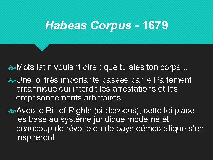 Habeas Corpus - 1679 Mots latin voulant dire : que tu aies ton corps…
