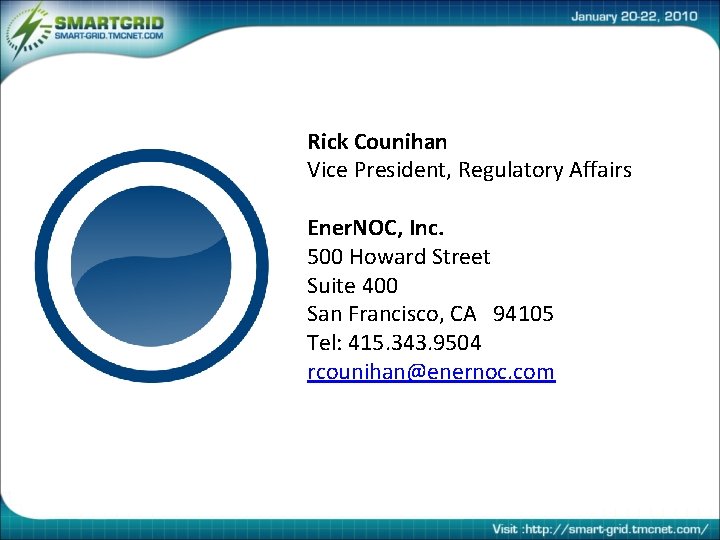 Rick Counihan Vice President, Regulatory Affairs Ener. NOC, Inc. 500 Howard Street Suite 400