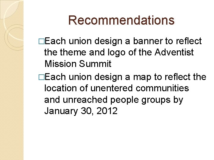 Recommendations �Each union design a banner to reflect theme and logo of the Adventist