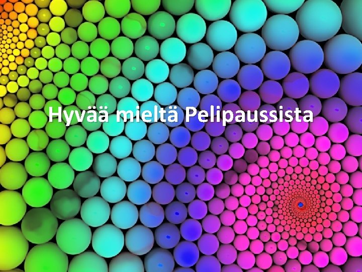 Hyvää mieltä Pelipaussista 