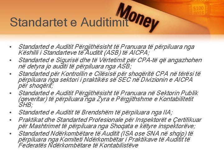 Standartet e Auditimit • Standarted e Auditit Përgjithësisht të Pranuara të përpiluara nga Këshilli