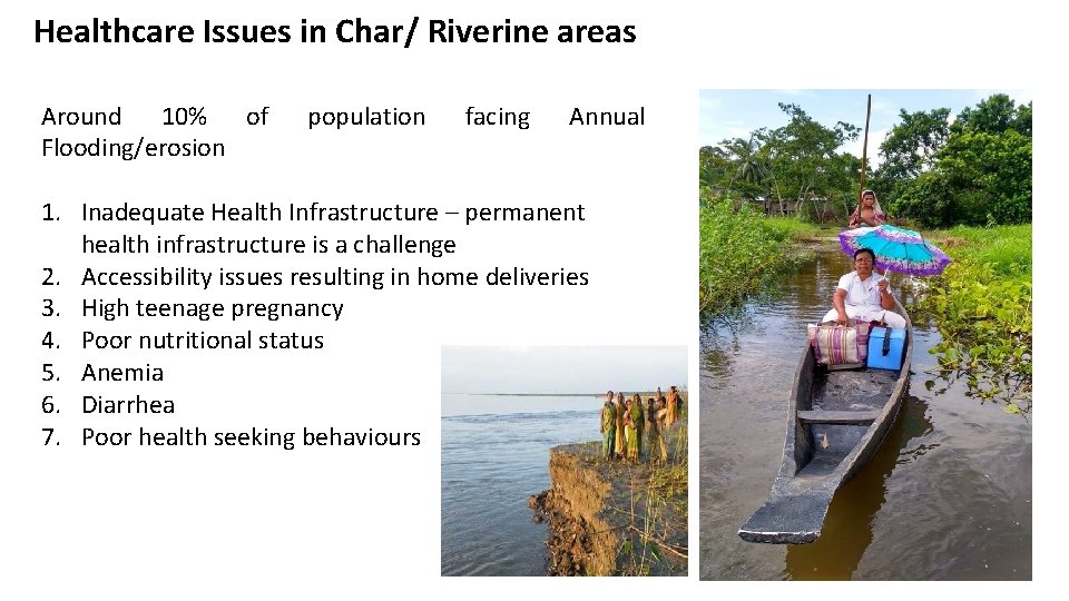 Healthcare Issues in Char/ Riverine areas Around 10% of Flooding/erosion population facing Annual 1.