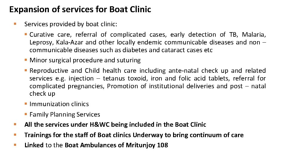 Expansion of services for Boat Clinic § § Services provided by boat clinic: §