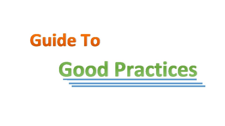 Guide To Good Practices 