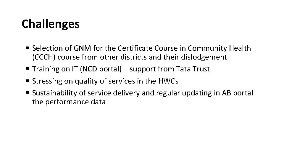 Challenges § Selection of GNM for the Certificate Course in Community Health (CCCH) course