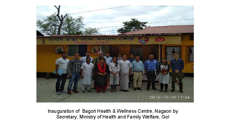 Inauguration of Bagori Health & Wellness Centre, Nagaon by Secretary, Ministry of Health and