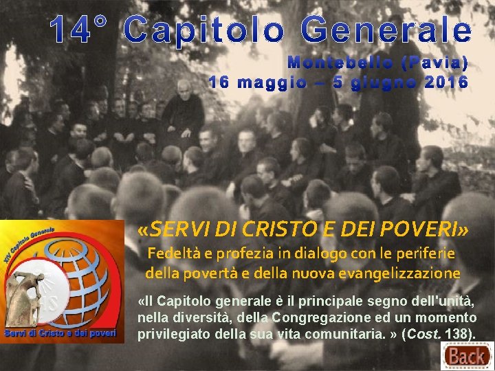  «SERVI DI CRISTO E DEI POVERI» Fedeltà e profezia in dialogo con le