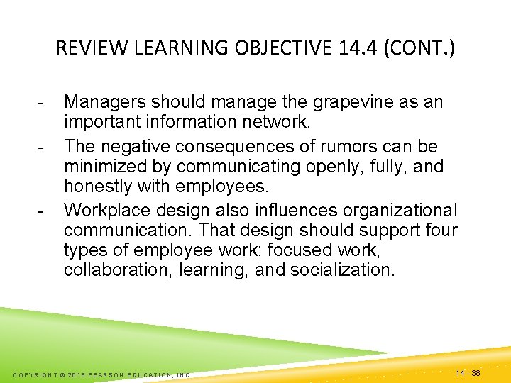 REVIEW LEARNING OBJECTIVE 14. 4 (CONT. ) - - Managers should manage the grapevine