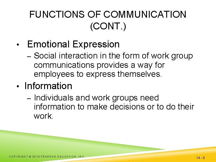 FUNCTIONS OF COMMUNICATION (CONT. ) • Emotional Expression – Social interaction in the form