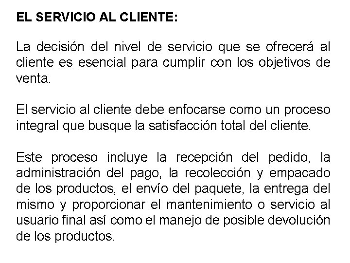 EL SERVICIO AL CLIENTE: La decisión del nivel de servicio que se ofrecerá al