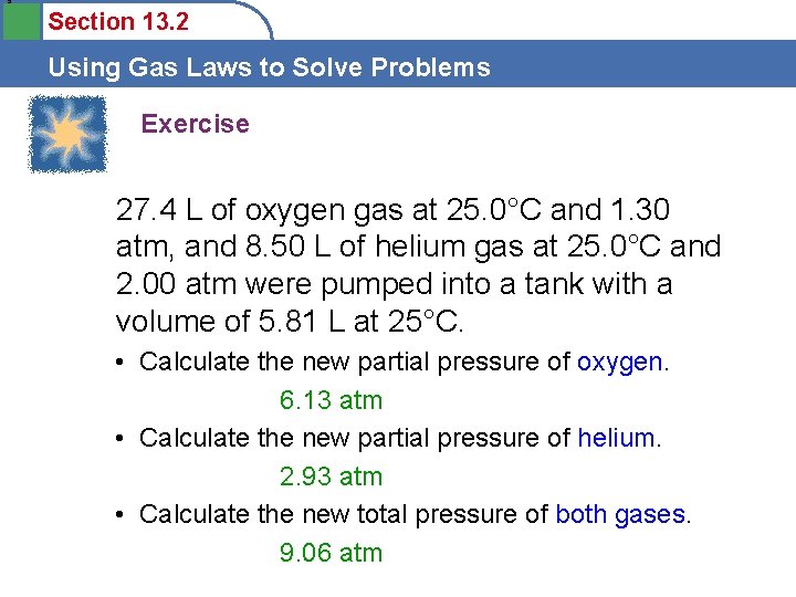 5 Section 13. 2 Using Gas Laws to Solve Problems Exercise 27. 4 L