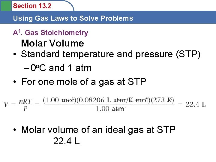 Section 13. 2 Using Gas Laws to Solve Problems A 1. Gas Stoichiometry Molar
