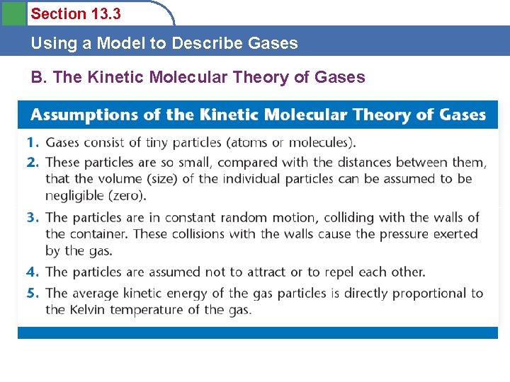 Section 13. 3 Using a Model to Describe Gases B. The Kinetic Molecular Theory