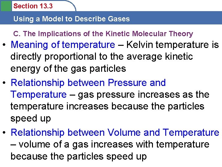 Section 13. 3 Using a Model to Describe Gases C. The Implications of the
