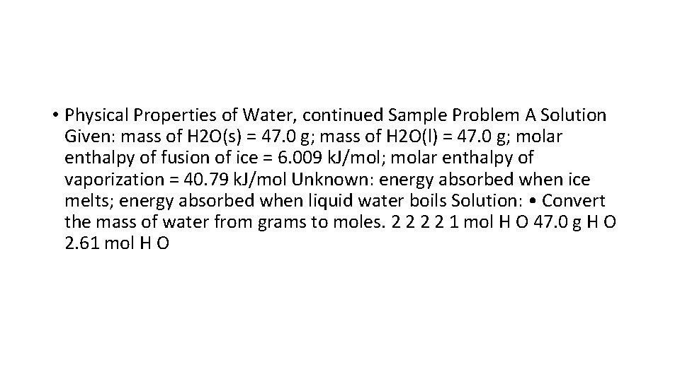  • Physical Properties of Water, continued Sample Problem A Solution Given: mass of