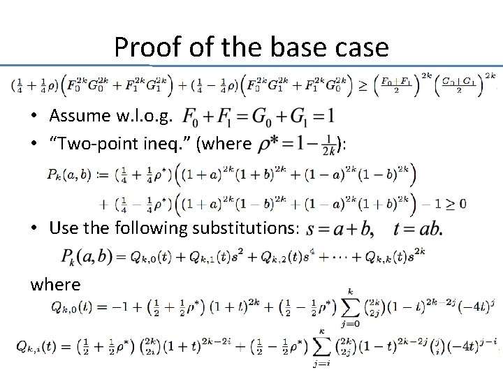 Proof of the base case • Assume w. l. o. g. • “Two-point ineq.