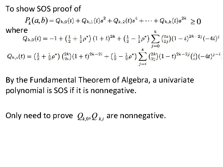 To show SOS proof of where By the Fundamental Theorem of Algebra, a univariate