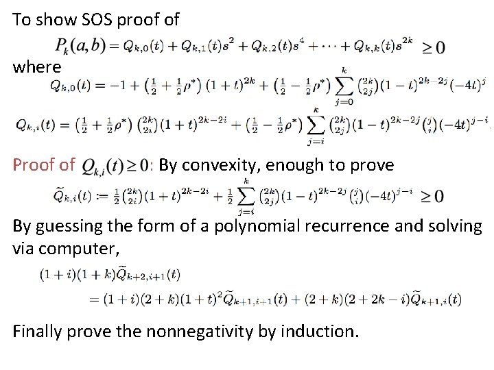 To show SOS proof of where Proof of : By convexity, enough to prove
