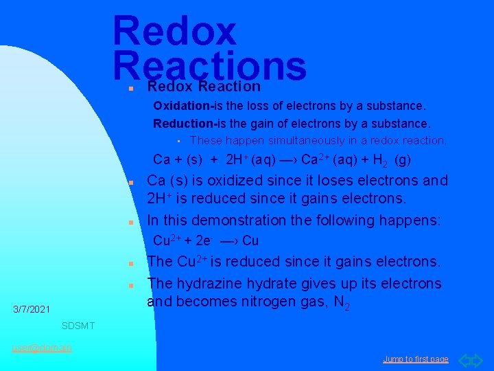 Redox Reactions n Redox Reaction Oxidation-is the loss of electrons by a substance. Reduction-is