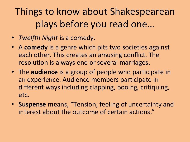 Things to know about Shakespearean plays before you read one… • Twelfth Night is