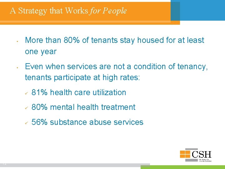 A Strategy that Works for People • • 12 More than 80% of tenants