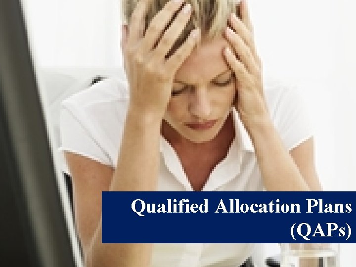 Qualified Allocation Plans (QAPs) 