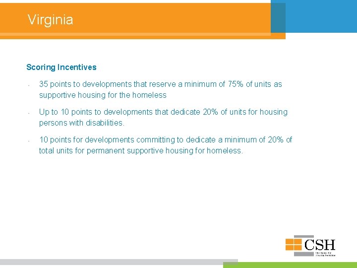 Virginia Scoring Incentives • • • 35 points to developments that reserve a minimum