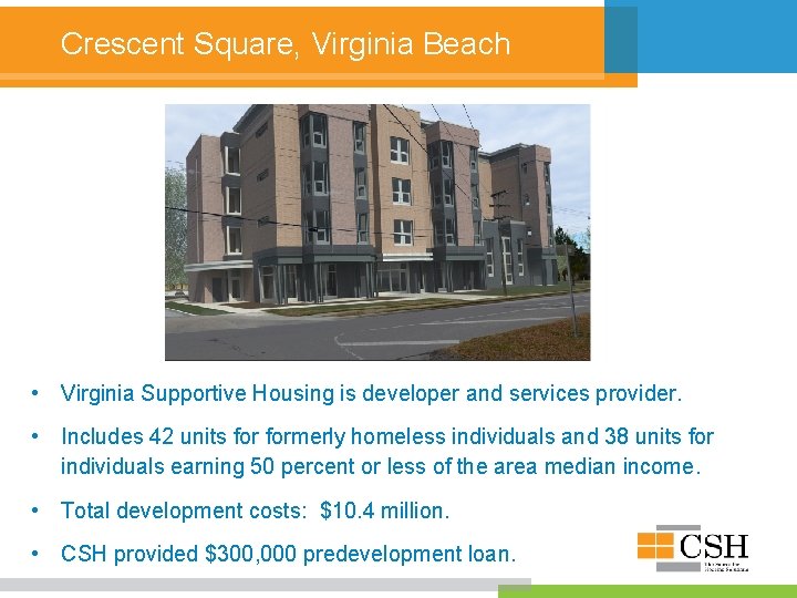 Crescent Square, Virginia Beach • Virginia Supportive Housing is developer and services provider. •