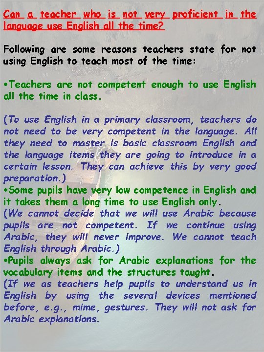 Can a teacher who is not very proficient in the language use English all Can a teacher who is not very proficient in the language use English all