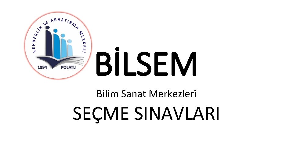 BİLSEM Bilim Sanat Merkezleri SEÇME SINAVLARI 