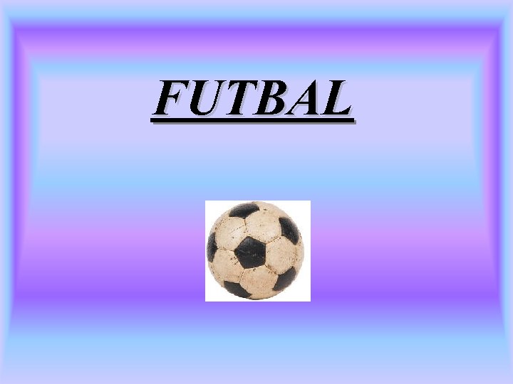 FUTBAL 