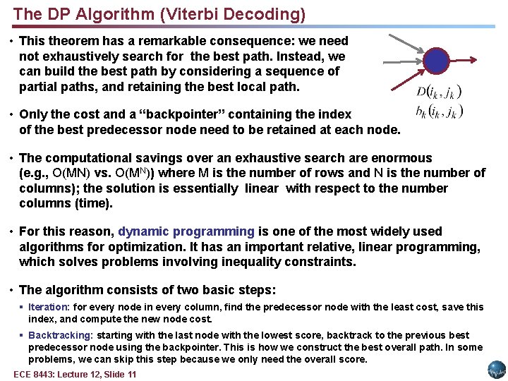 The DP Algorithm (Viterbi Decoding) • This theorem has a remarkable consequence: we need