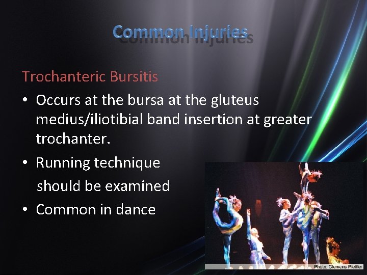 Trochanteric Bursitis • Occurs at the bursa at the gluteus medius/iliotibial band insertion at
