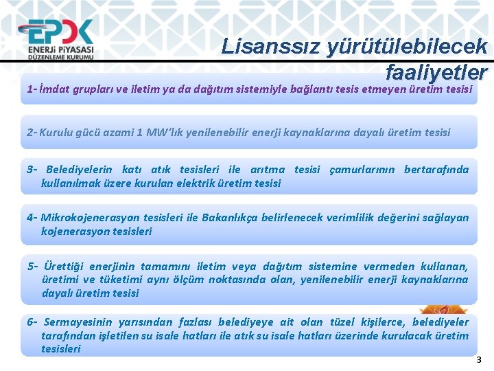 Lisanssız yürütülebilecek faaliyetler 1 - İmdat grupları ve iletim ya da dağıtım sistemiyle bağlantı