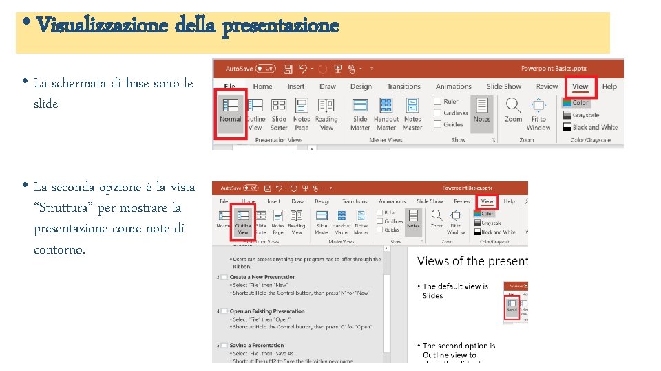  • Visualizzazione della presentazione • La schermata di base sono le slide •