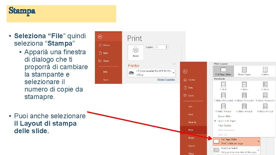 Stampa • Seleziona “File” quindi seleziona “Stampa” • Apparià una finestra di dialogo che