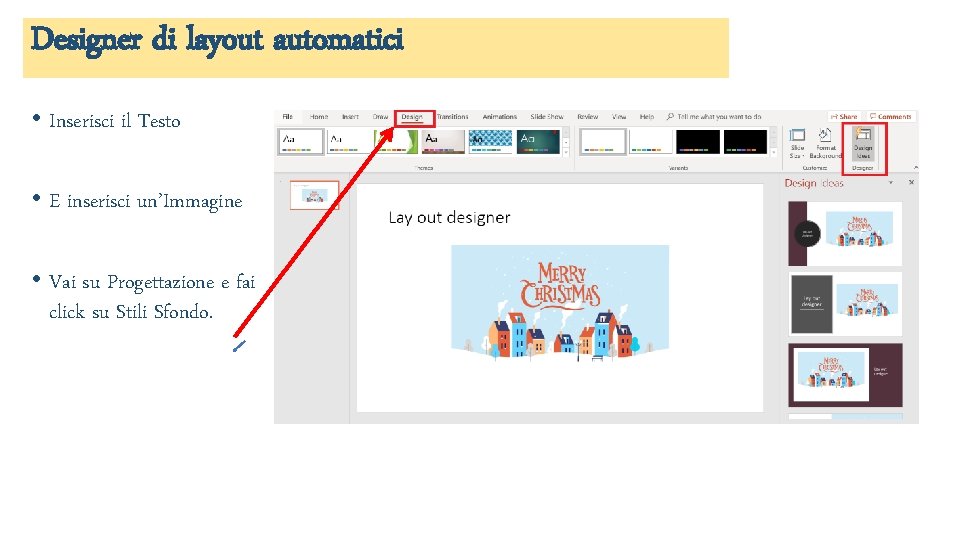 Designer di layout automatici • Inserisci il Testo • E inserisci un’Immagine • Vai