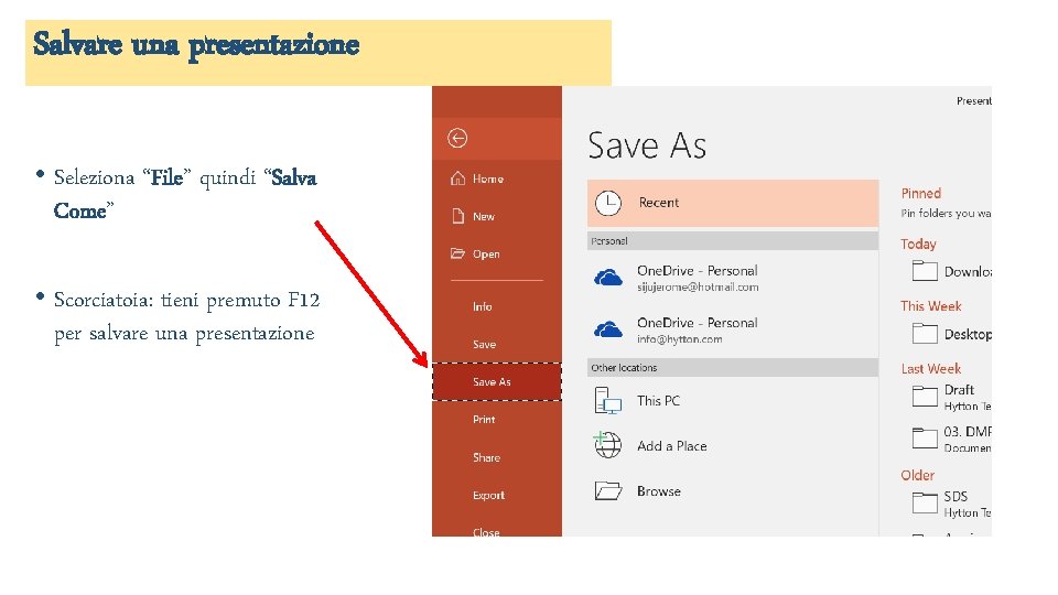 Salvare una presentazione • Seleziona “File” quindi “Salva Come” • Scorciatoia: tieni premuto F