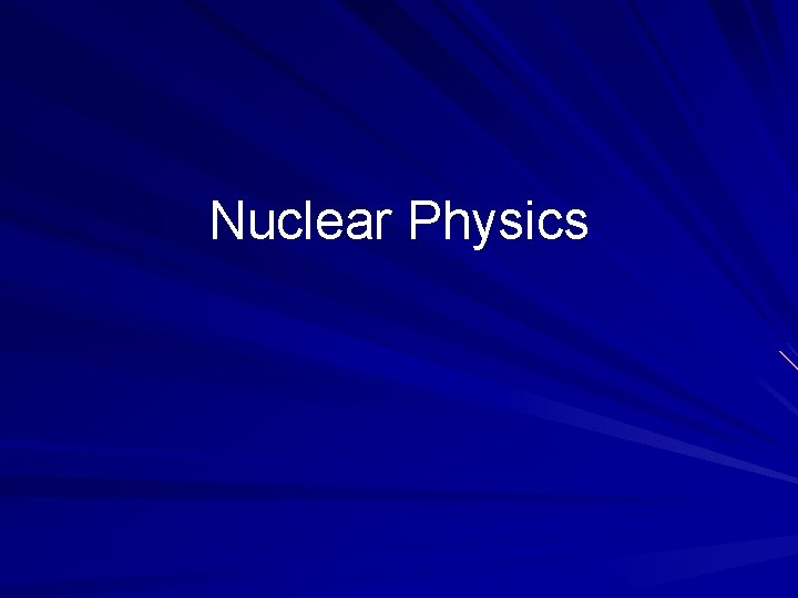 Nuclear Physics 