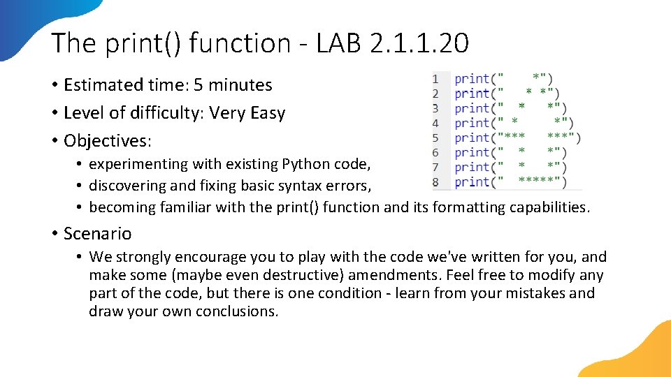 The print() function - LAB 2. 1. 1. 20 • Estimated time: 5 minutes