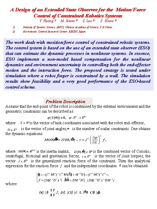 A Design of an Extended State Observer for the Motion/Force Control of Constrained Robotics