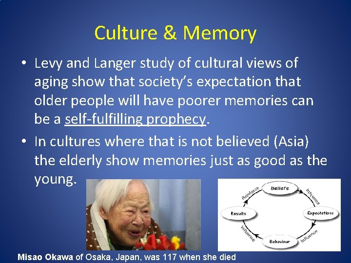 Culture & Memory • Levy and Langer study of cultural views of aging show