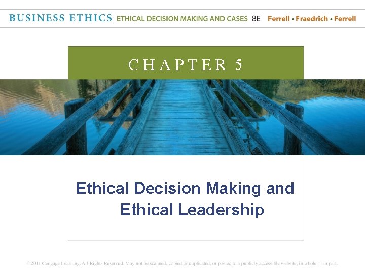 CHAPTER 5 Ethical Decision Making and Ethical Leadership 