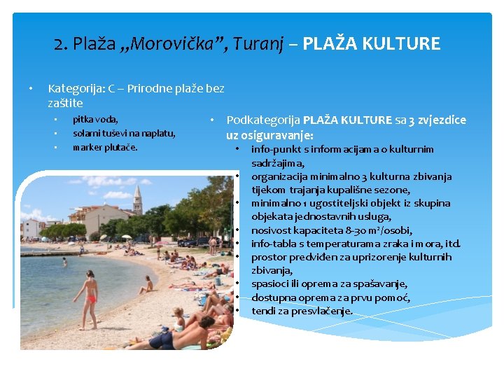 2. Plaža „Morovička”, Turanj – PLAŽA KULTURE • Kategorija: C – Prirodne plaže bez