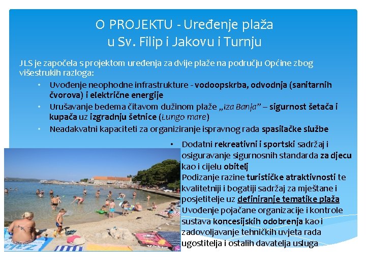 O PROJEKTU - Uređenje plaža u Sv. Filip i Jakovu i Turnju JLS je